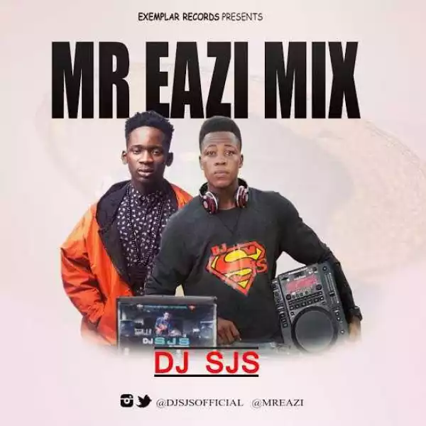 Dj SJS - Mr Eazi Mix